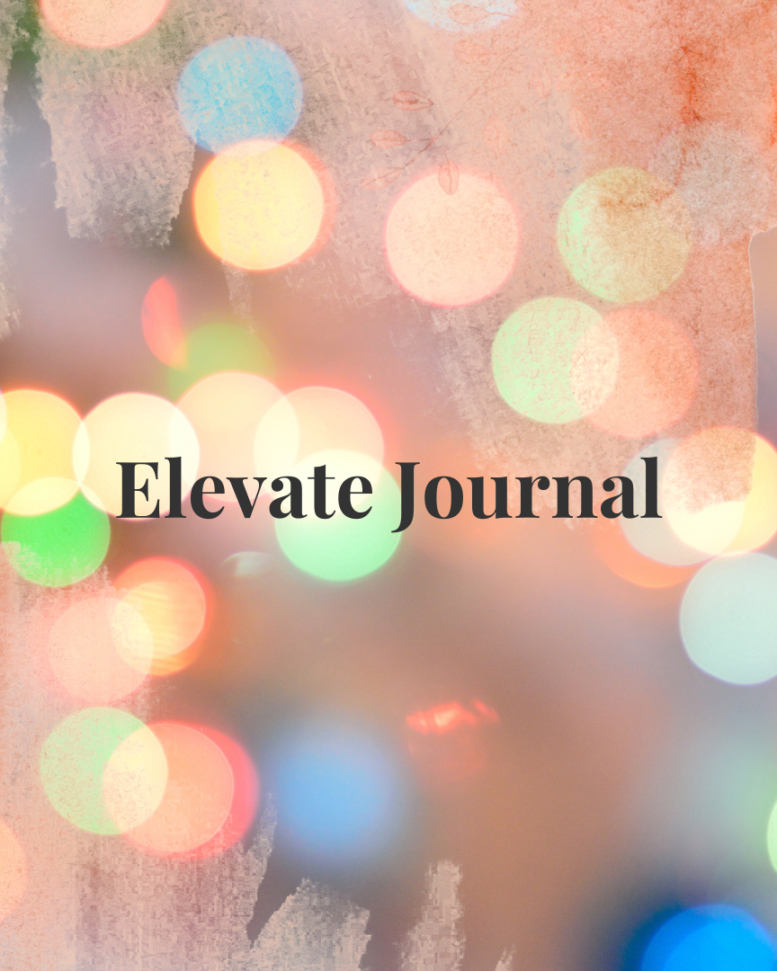 Elevate Journal™: The Complete System for Clarity, Confidence & Self-Growth